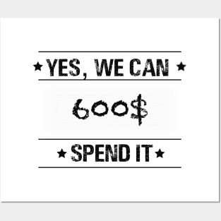 Text “ yes, we can spend it 600$” Posters and Art